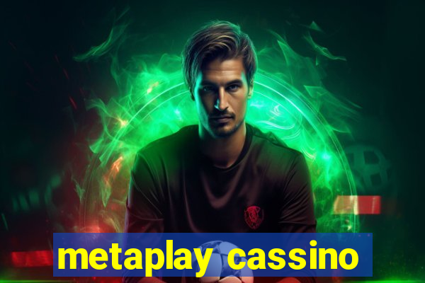 metaplay cassino